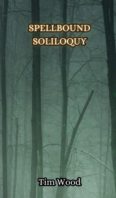 Spellbound Soliloquy