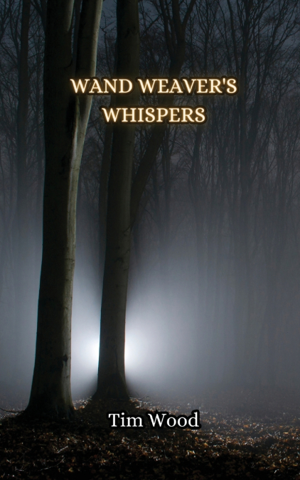 Wand Weaver’s Whispers