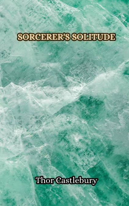 Sorcerer’s Solitude