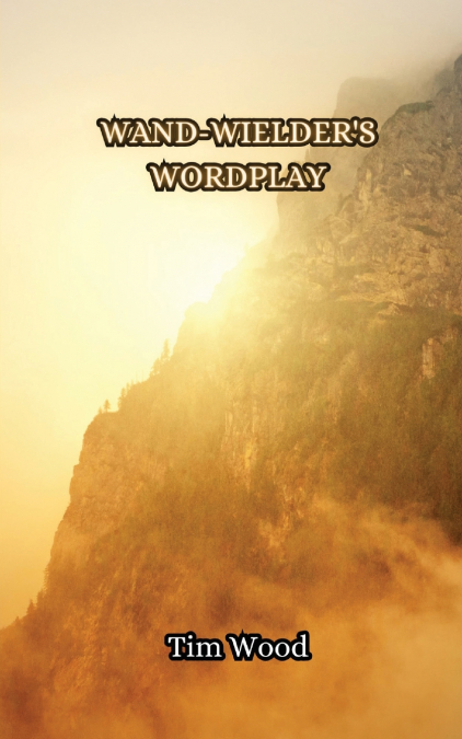 Wand-wielder’s Wordplay