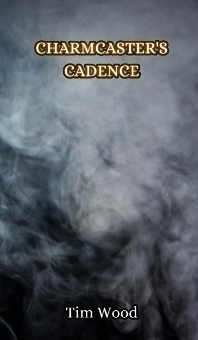 Charmcaster’s Cadence