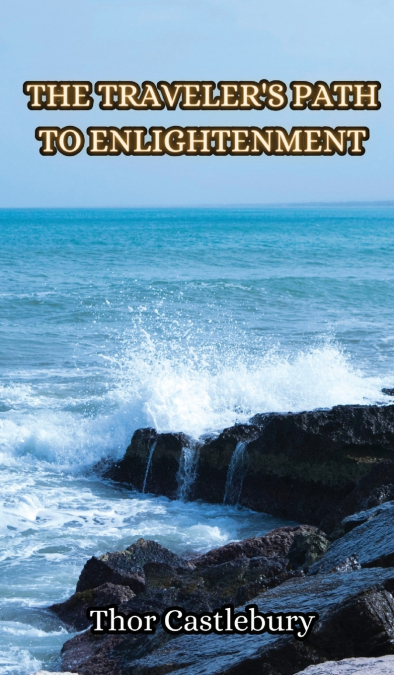 The Traveler’s Path to Enlightenment