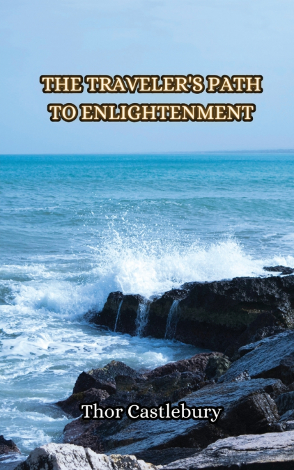 The Traveler’s Path to Enlightenment