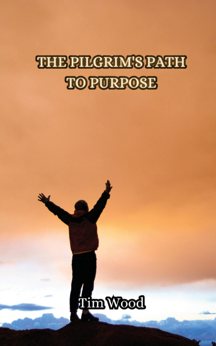 The Pilgrim’s Path to Purpose
