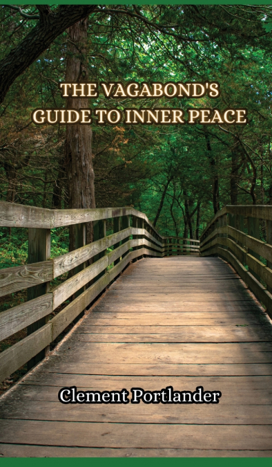 The Vagabond’s Guide to Inner Peace