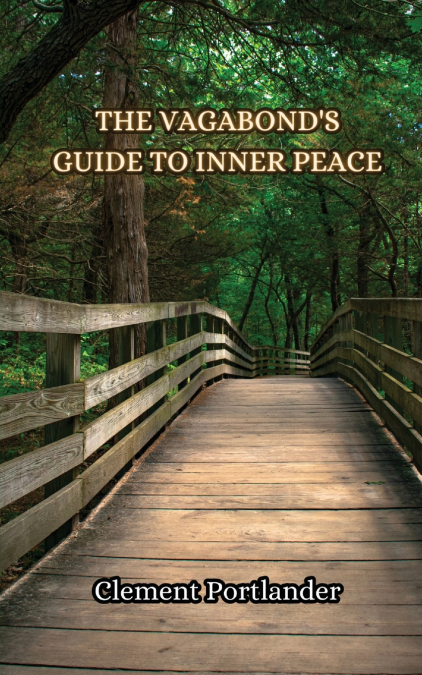 The Vagabond’s Guide to Inner Peace
