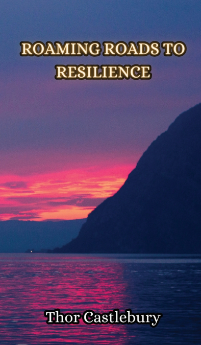 Roaming Roads to Resilience