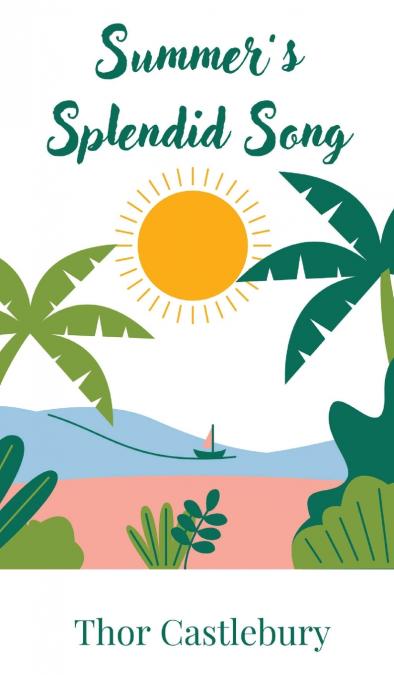 Summer’s Splendid Song