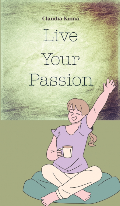 Live Your Passion