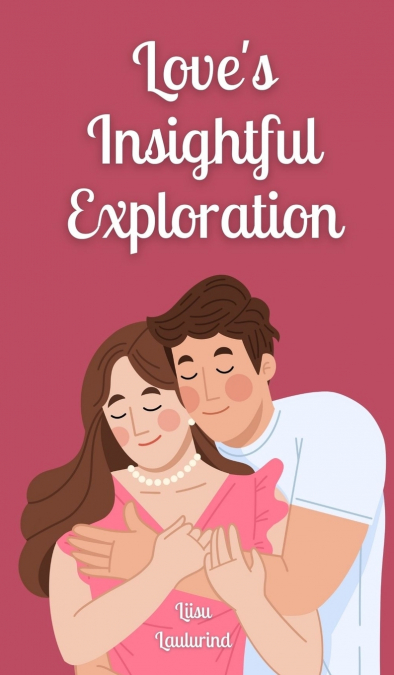 Love’s Insightful Exploration