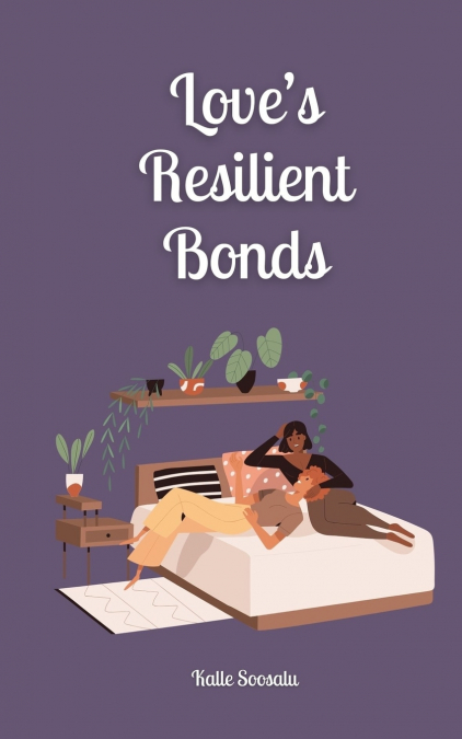 Love’s Resilient Bonds