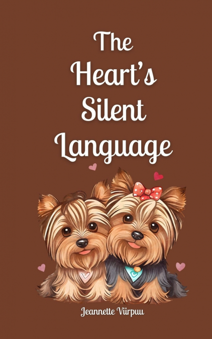 The Heart’s Silent Language