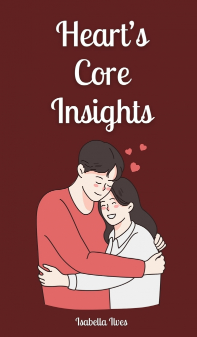 Heart’s Core Insights