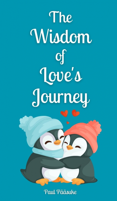 The Wisdom of Love’s Journey