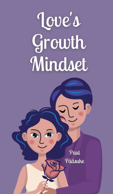 Love’s Growth Mindset