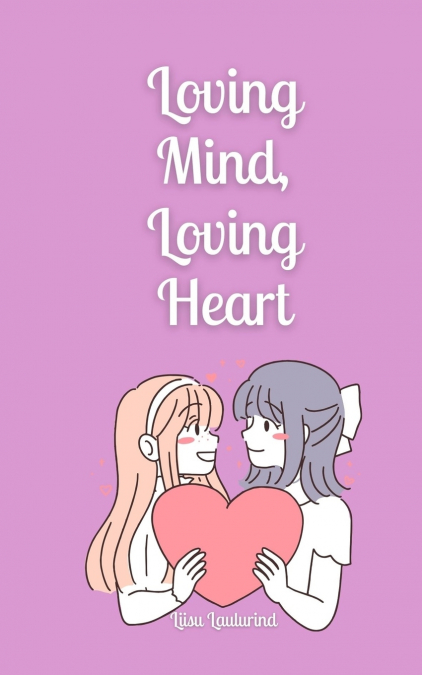 Loving Mind, Loving Heart