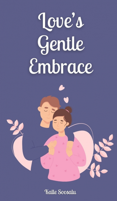 Love’s Gentle Embrace