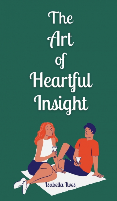 The Art of Heartful Insight
