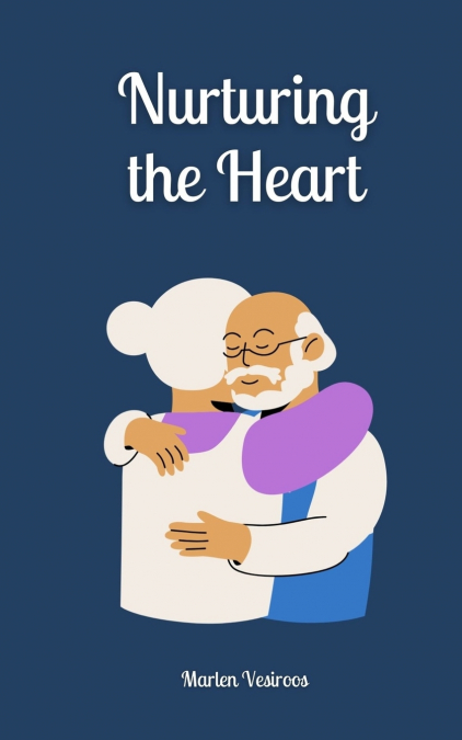 Nurturing the Heart
