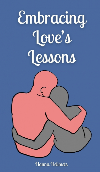 Embracing Love’s Lessons