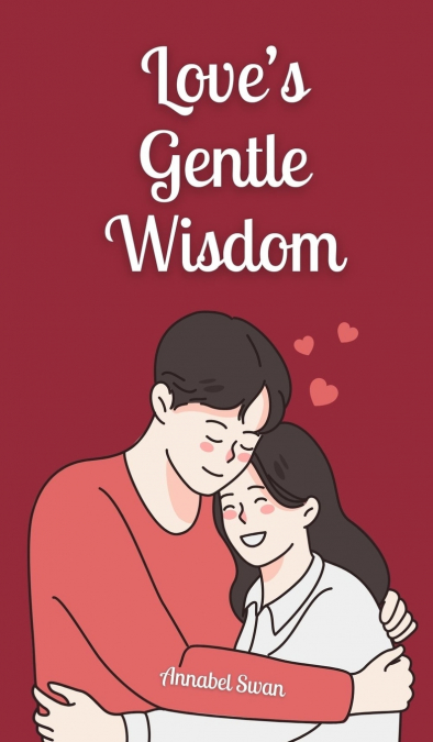 Love’s Gentle Wisdom