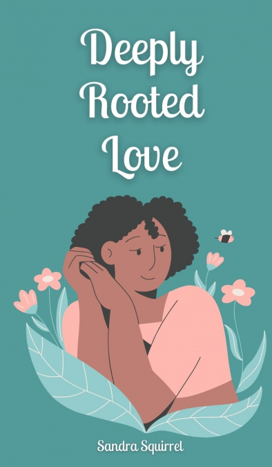 Deeply Rooted Love