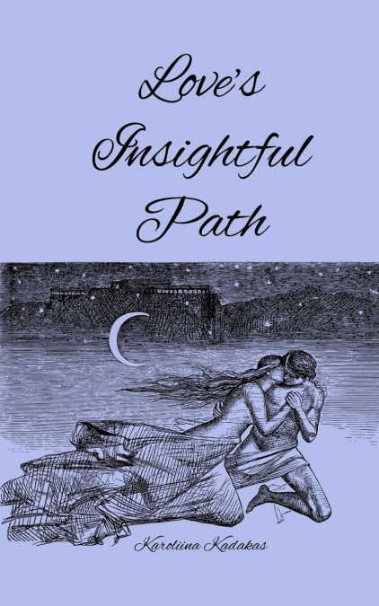 Love’s Insightful Path