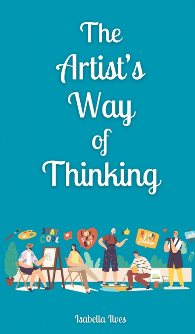 The Artist’s Way of Thinking