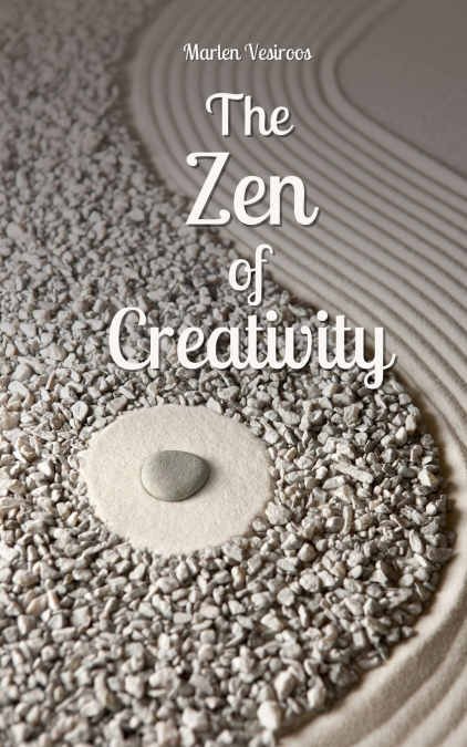 The Zen of Creativity