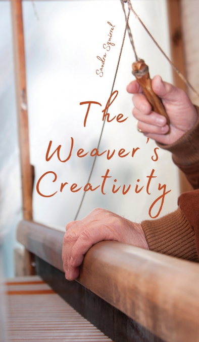 The Weaver’s Creativity