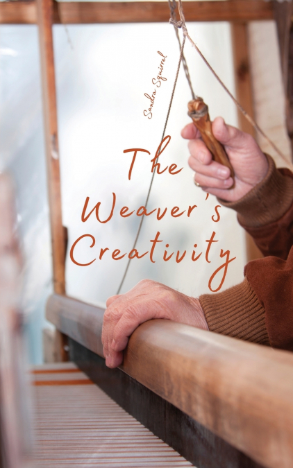 The Weaver’s Creativity