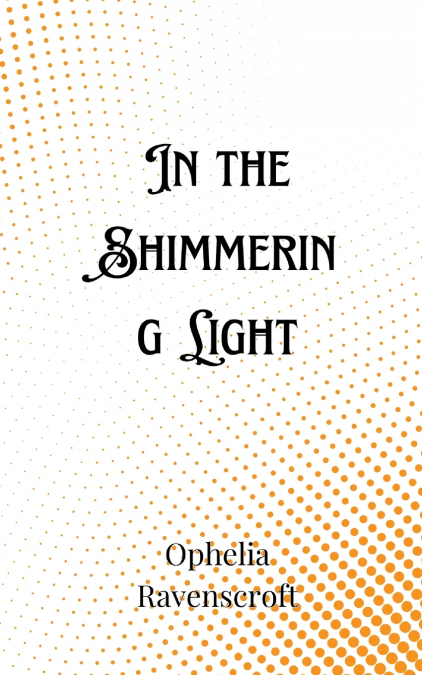 In the Shimmering Light