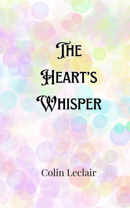 The Heart’s Whisper