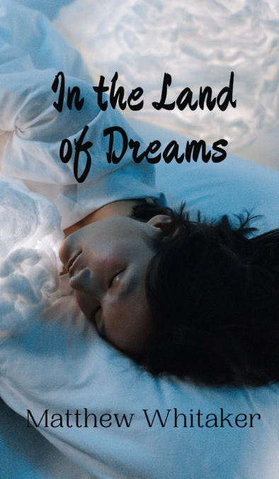 In the Land of Dreams