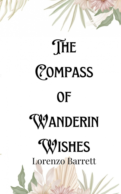 The Compass of Wandering Wishes