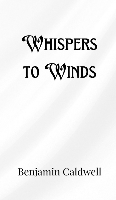 Whispers to Winds