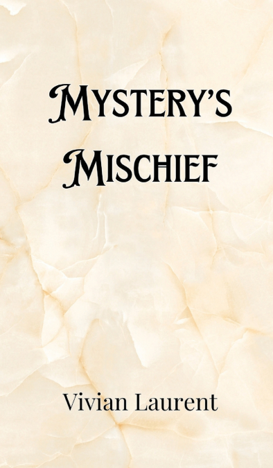 Mystery’s Mischief