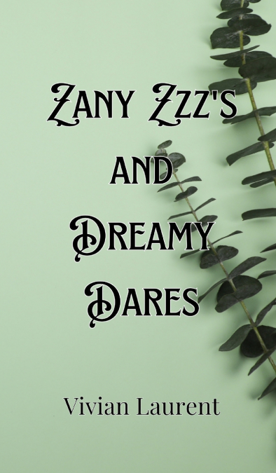 Zany Zzz’s and Dreamy Dares