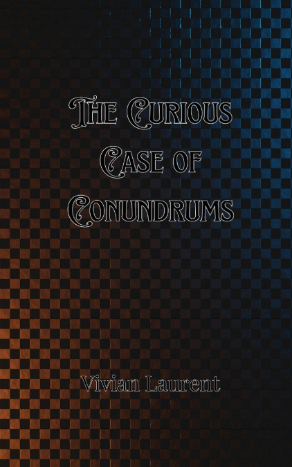 The Curious Case of Conundrums