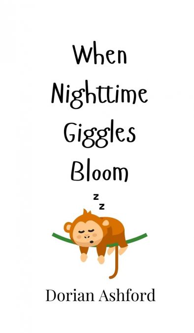 When Nighttime Giggles Bloom