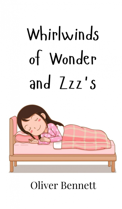Whirlwinds of Wonder and Zzz’s