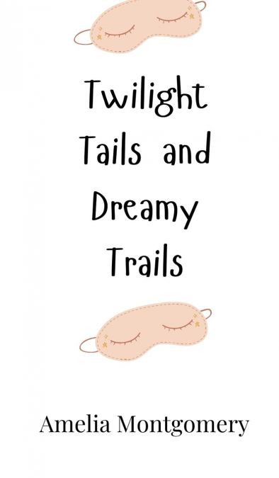 Twilight Tails and Dreamy Trails