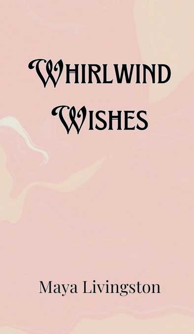Whirlwind Wishes