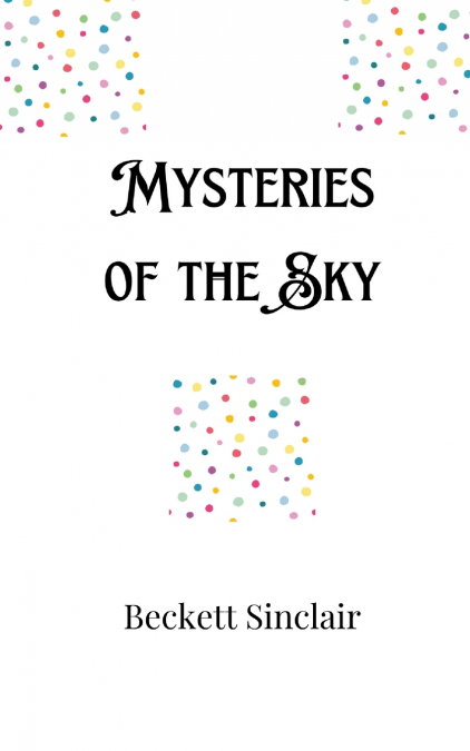 Mysteries of the Sky
