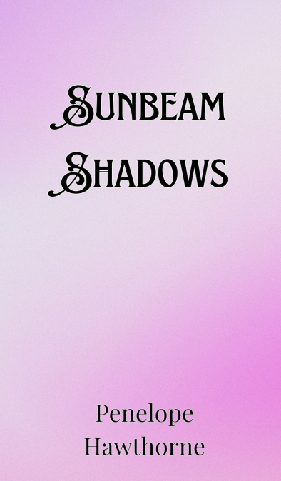 Sunbeam Shadows