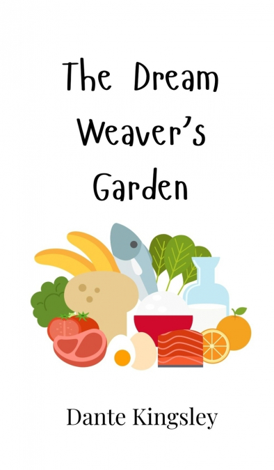 The Dream Weaver’s Garden