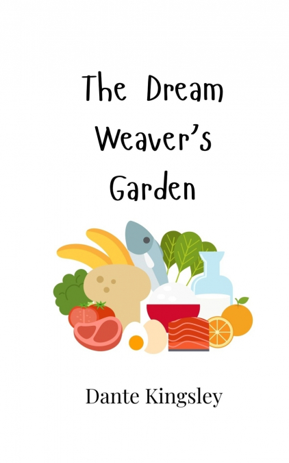 The Dream Weaver’s Garden