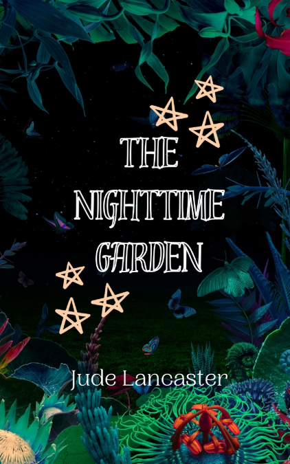 The Nighttime Garden