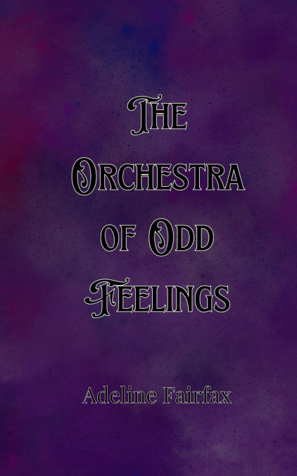 The Orchestra of Odd Feelings