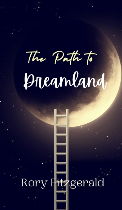 The Path to Dreamland